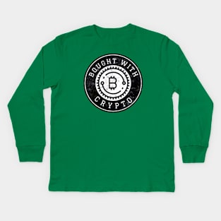 Bought with Crypto Kids Long Sleeve T-Shirt